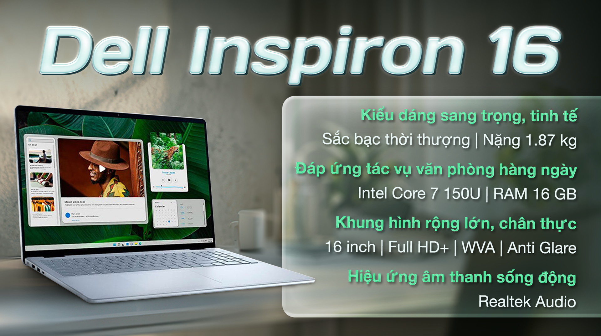 Laptop Dell Inspiron N5640 KHPF5 (Core 7 150U/ 16GB/ 1TB SSD/ MX570 2GB/ 16 inch FHD+/ Win 11/ Office/ Vỏ nhôm/ 1Y)